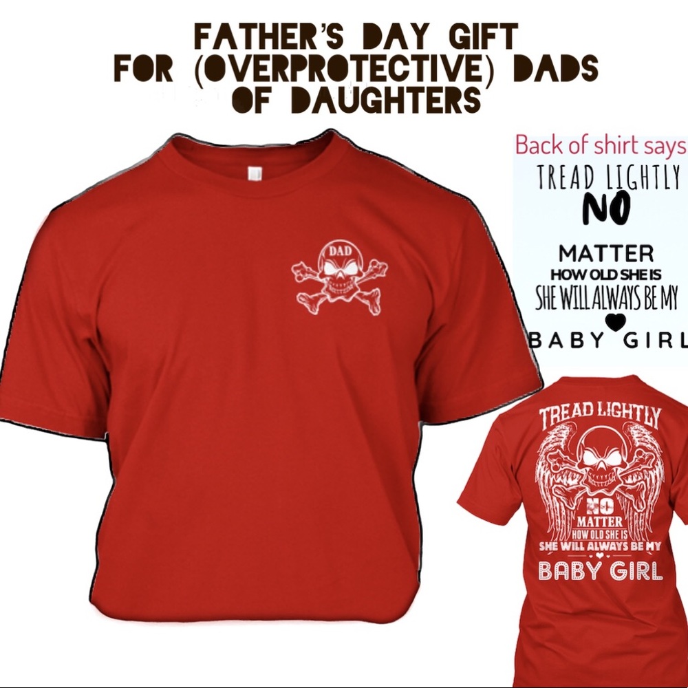 XL “Tread Light” SHE WILL ALWAYS BE MY BABY Dad T